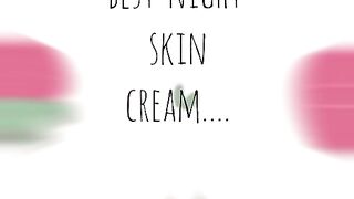 Best night skin cream????