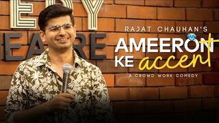 Ameeron ka Accent _ Crowdwork _ Stand up comedy by Rajat Chauhan (48th Video