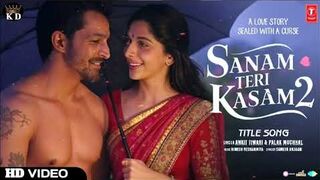 Sanam Teri Kasam 2 _ Title Song _ Harshvardhan Rane _ Himesh Reshammiya,Ankit Tiwari _ Full song