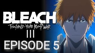 Bleach: Thousand-Year Blood War: Part III - The Conflict Episode 5 in English SUB