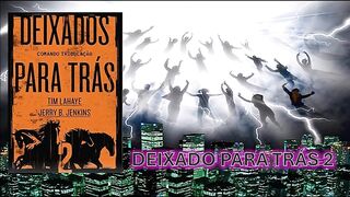 Deixado para traz - volume 02 - Introdução e capítulo 01 - parte 1