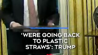 ‘Were going back to plastic straws’： Trump.webm