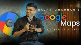 Google Maps I Stand-up Comedy by Rajjat (53rd video