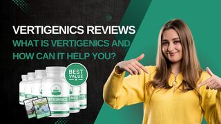 Vertigenics Reviews: Latest 2025 Update | Comprehensive Review of Vertigenics Supplement