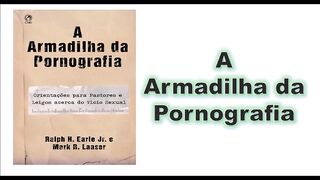 A armadilha da pornografia - Capítulo 01