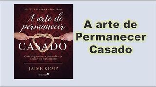 A arte de permanecer casado - Capítulo 01