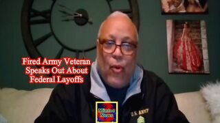 Fired Army veteran speaks out about federal layoffs