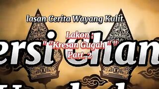 Ulasan Cerita Wayang Lakon Kresna Gugah