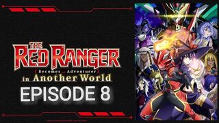 The Red Ranger Becomes an Adventurer in Another World Episode 8 In English SUB