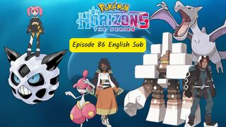 Pokémon Horizons Episode 86 English Sub | The Rising Volt Tacklers VS The Explorers! Blissey Husband