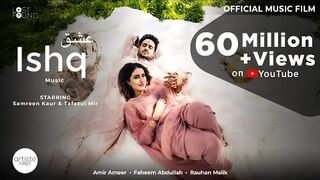 ISHQ SONG I Amir Ameer I Faheem Abdullah I Rauhan Malik I Samreen Kaur I Mir Tafazul