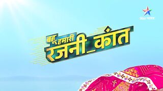 Bahu Hamari Rajnikant Episode 145