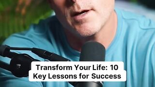 Transform Your Life_ 10 Key Lessons for Success