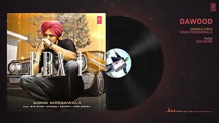 Dawood Full Audio - PBX 1 - Sidhu Moose Wala - Byg Byrd - Latest Punjabi Songs 2018.