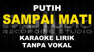 Putih - Sampai Mati (Karaoke)