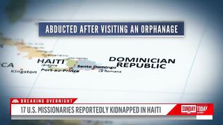 17 American Missionaries Kidnapped In Haiti