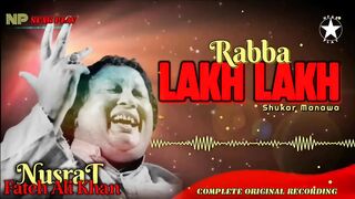 Raba Lakh Lakh Shukar Mannawan by Nusrat Fateh Ali Khan