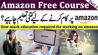 Amazon Free Course - Part 1 - How much education required for working on amazon - Albarizon.