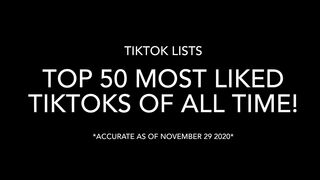 Top 50 Liked TikToks of all time (2022-2023)