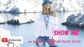 [Copyright Free] ♪♫Show Me♪♫ summer mood music  by Daloka