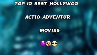 Top 10 Best Hollywood Action Adventure Movies #az_filmhouser #movie