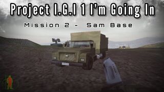 Project I.G.I # 1 I’m Going In - mission 2 Sam Base