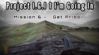 Project I.G.I # 1 I’m Going In - mission 6 Get Priboi