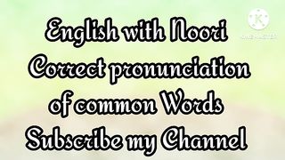 Correct Pronunciation of Common Words