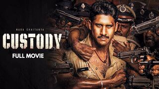 Custody New (2023) Released Full Hindi Dubbed Action Movie | Naga Chaitnaya New Superhit Movie 2023