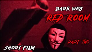 Dark web red room part 2 short film