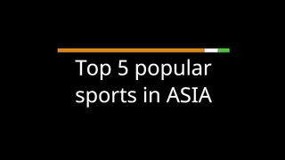 Top five sports in asia