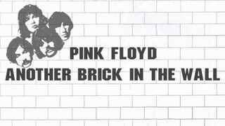 Pink Floyd - Another Brick In The Wall.