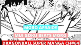 TRUE MUI GOKU AWAKENING || MORO BEG FOR HIS LIFE!! || DRAGON BALL SUPER MANGA CH 64.