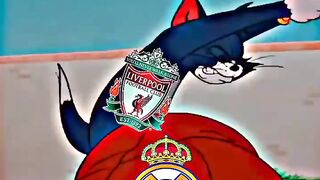 Real Mardid VS Liverpool????Tom & Jerry..