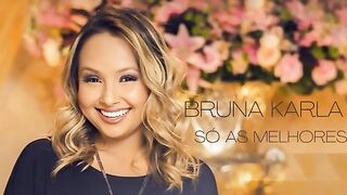 BRUNA KARLA - LOUVOR E ADORAÇÃO