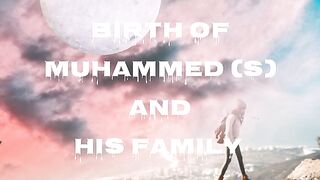 Birth of Muhammed (s)