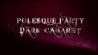 POLESQUE PARTY. DARK CABARET _ Kitty Serenity