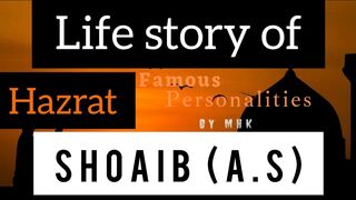 Life Story Of Hazrat Shoaib  (A.S)